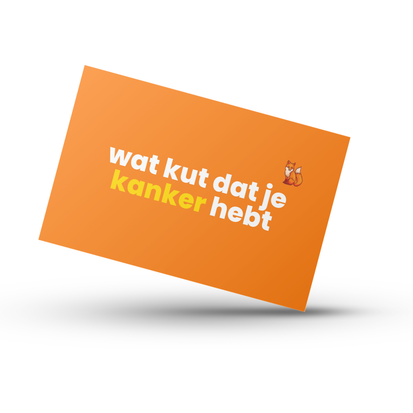 Kankerkaart | WAT KUT DAT JE KANKER HEBT