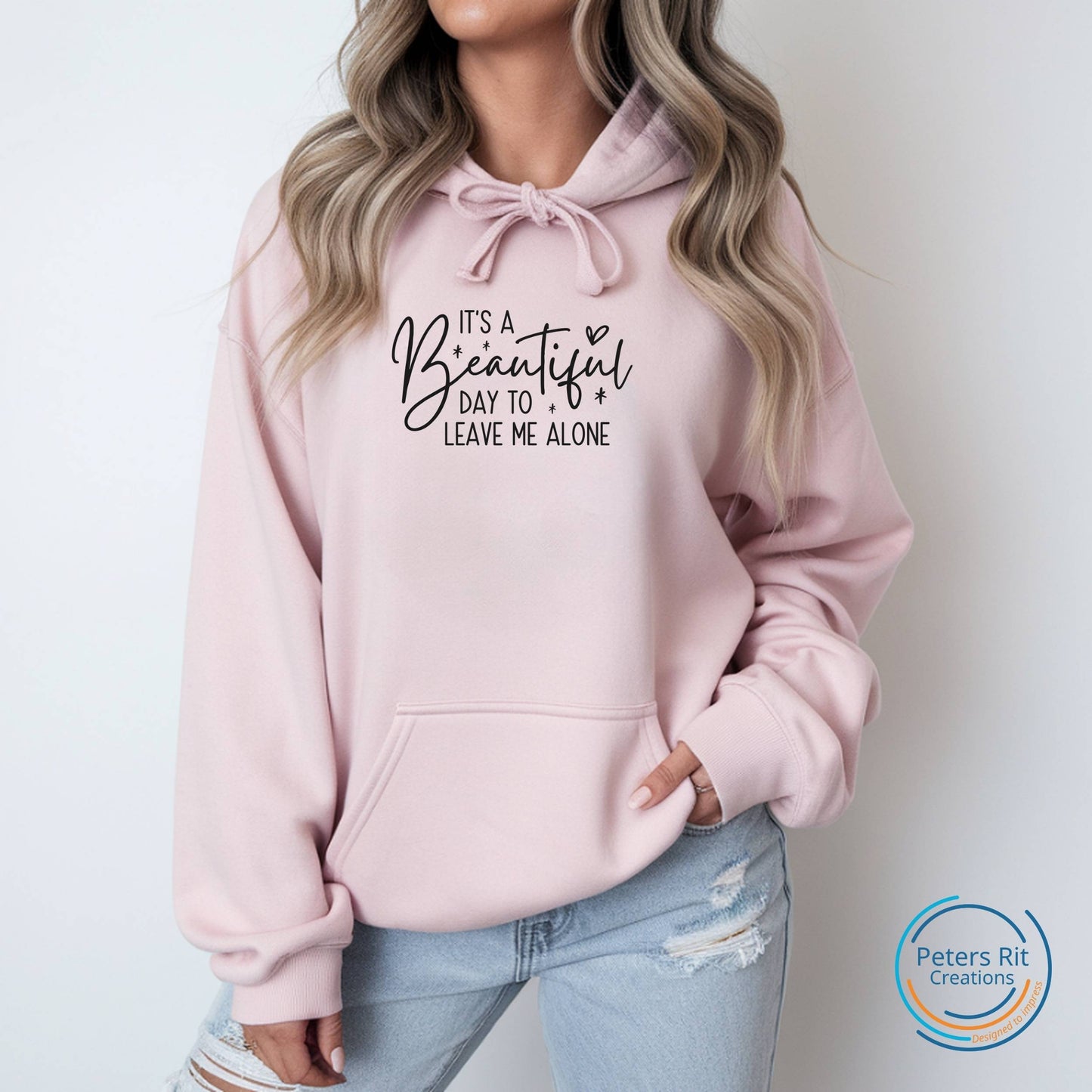 Dames hoodie | BEAUTIFUL DAY TO LEAVE ME ALONE