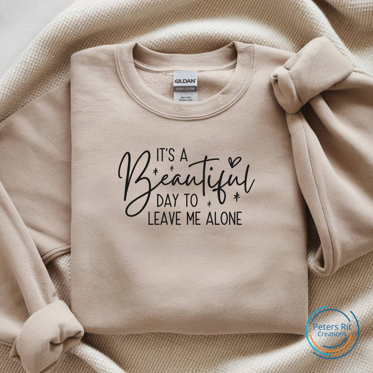 Sweatshirt unisex | BEAUTIFUL DAY TO LEAVE ME ALONE