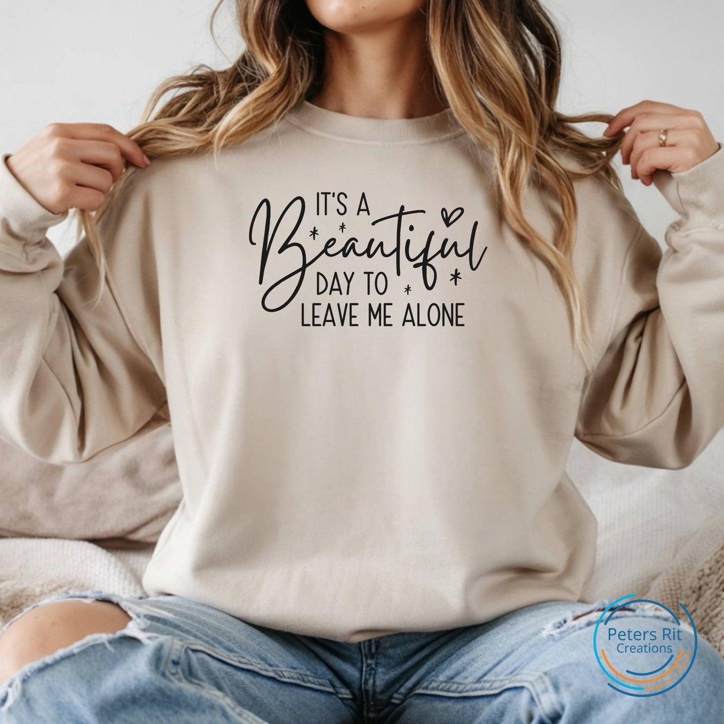 Sweatshirt unisex | BEAUTIFUL DAY TO LEAVE ME ALONE