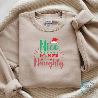 Sweatshirt unisex | NICE UNTIL PROVEN NAUGHTY CHRISTMAS