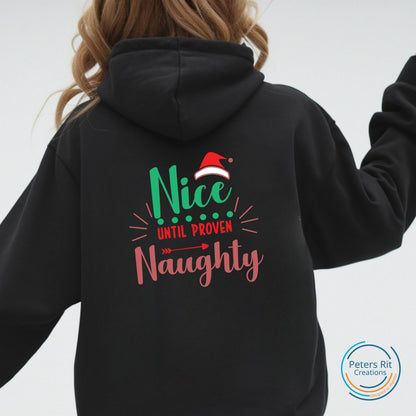 Hoodie unisex | NICE UNTIL PROVEN NAUGHTY CHRISTMAS