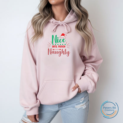 Hoodie unisex | NICE UNTIL PROVEN NAUGHTY CHRISTMAS
