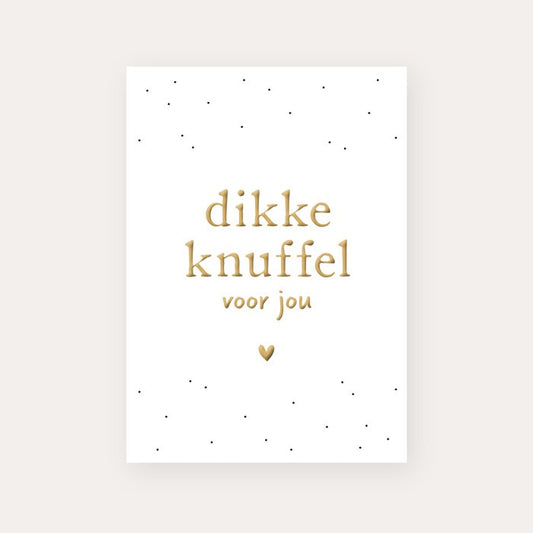 Kaart | DIKKE KNUFFEL VOOR JOU